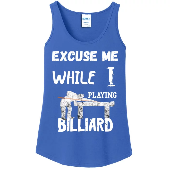 Excuse Me While I Playing Billiard Pool Snooker Player Cues Funny Gift Ladies Essential Tank