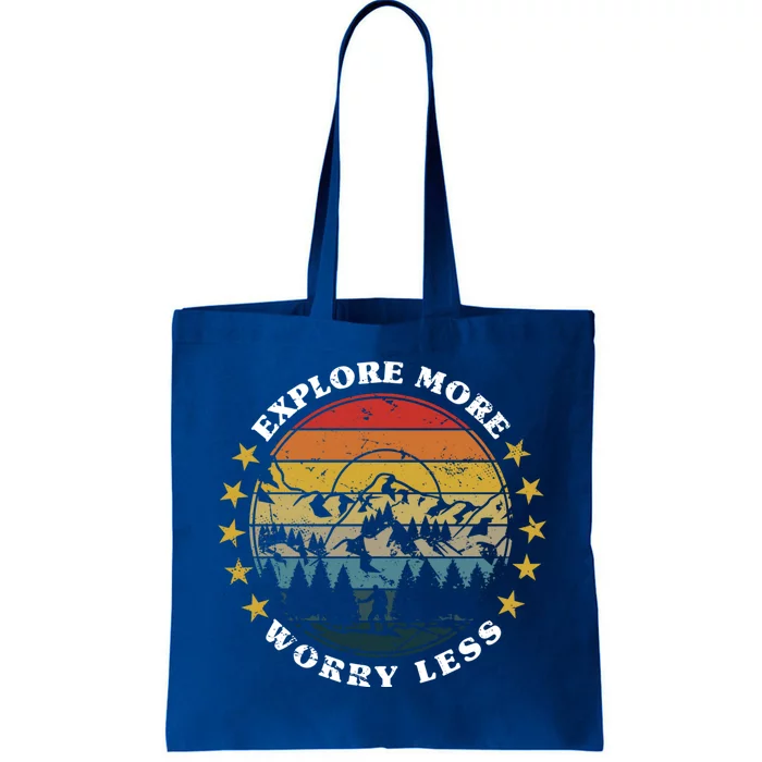 Explore More Worry Less Mountain Trekking Hiking Camping Cute Gift Tote Bag