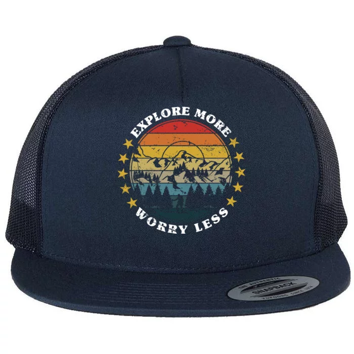 Explore More Worry Less Mountain Trekking Hiking Camping Cute Gift Flat Bill Trucker Hat