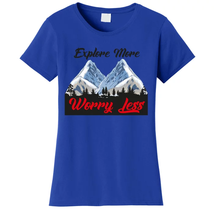 Explore More Worry Less Hiking Climbing Camping Hiker Gift Women's T-Shirt