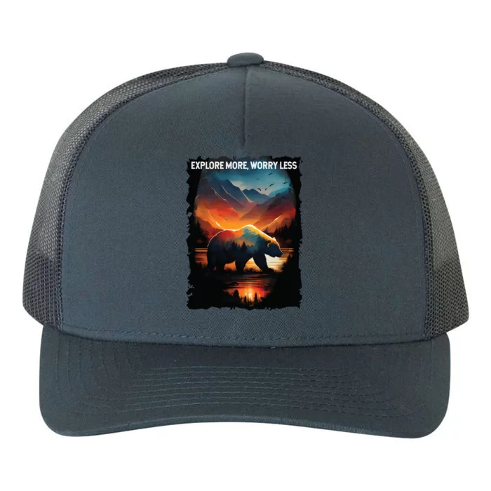 Explore More Worry Less Bear Hiking Camping Mountains Gift Yupoong Adult 5-Panel Trucker Hat