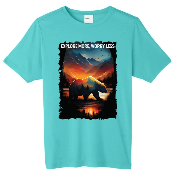 Explore More Worry Less Bear Hiking Camping Mountains Gift ChromaSoft Performance T-Shirt