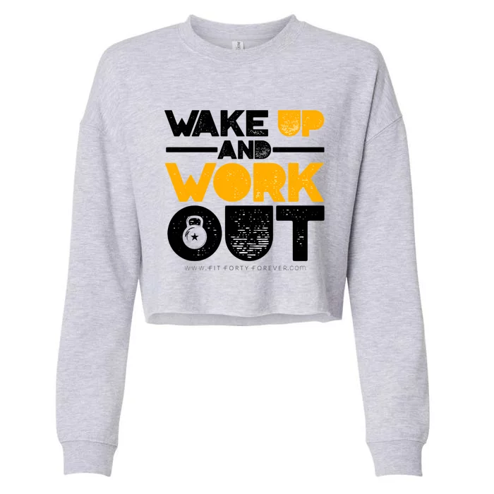 Early Morning Workout Wake Up And Workout Cool Gift Cropped Pullover Crew