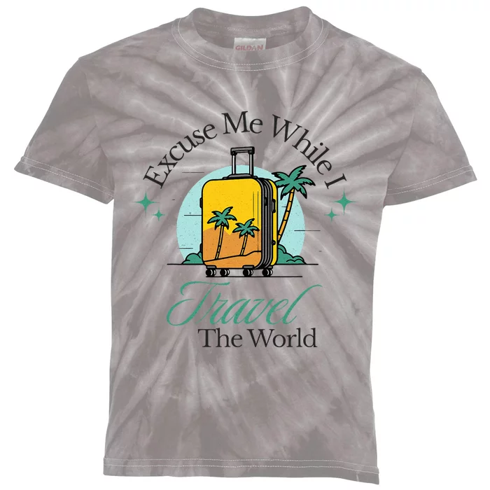 Excuse Me While I Travel The World, Funny Travel Lovers Kids Tie-Dye T-Shirt