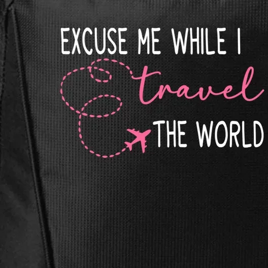 Excuse Me While I Travel The World City Backpack