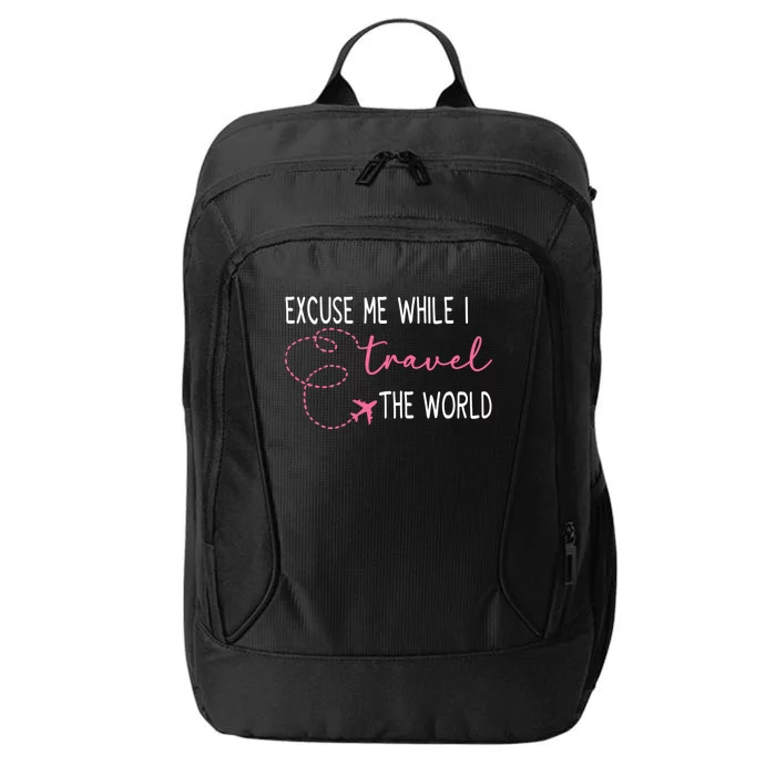 Excuse Me While I Travel The World City Backpack