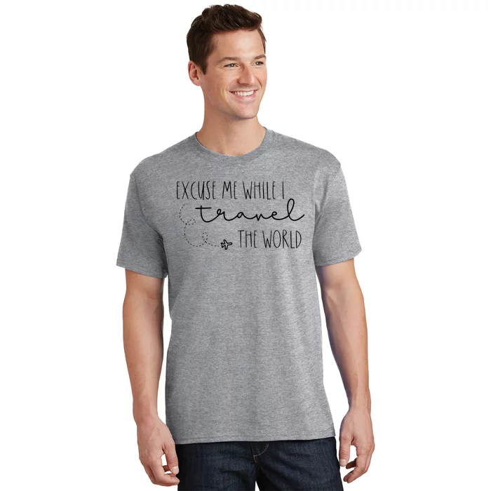 Excuse Me While I Travel The World T-Shirt