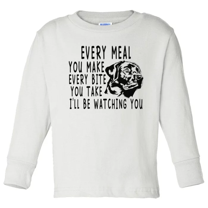 Every Meal You Make Every Bite You Take Kitchen Toddler Long Sleeve Shirt