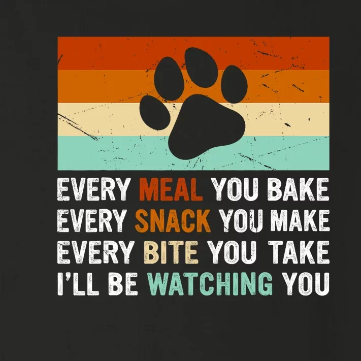 Every Meal You Make Every Bite You Take Ill Be Watching You Dog Lover Toddler Long Sleeve Shirt