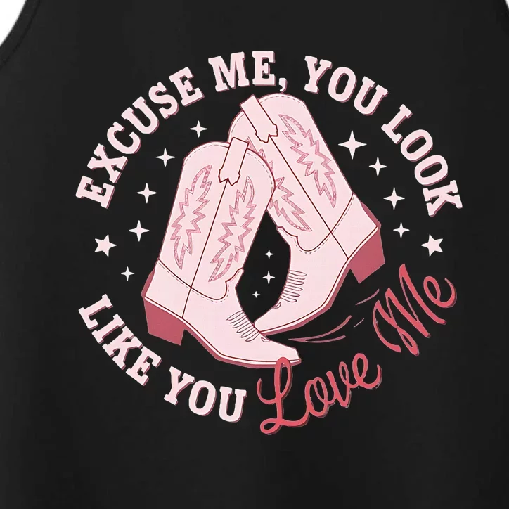 Excuse Me You Look Like You Love Me Performance Tank