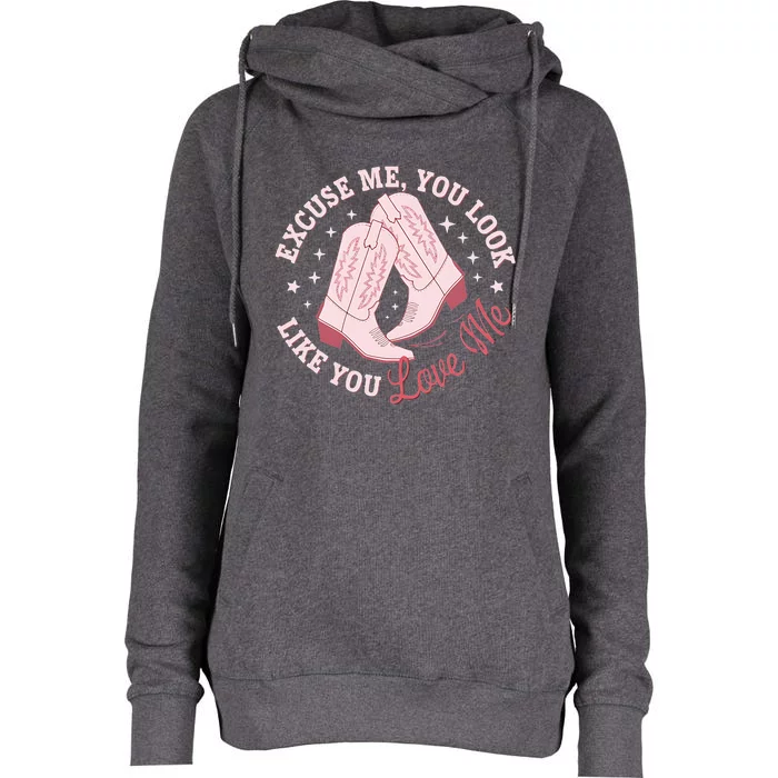 Excuse Me You Look Like You Love Me Womens Funnel Neck Pullover Hood