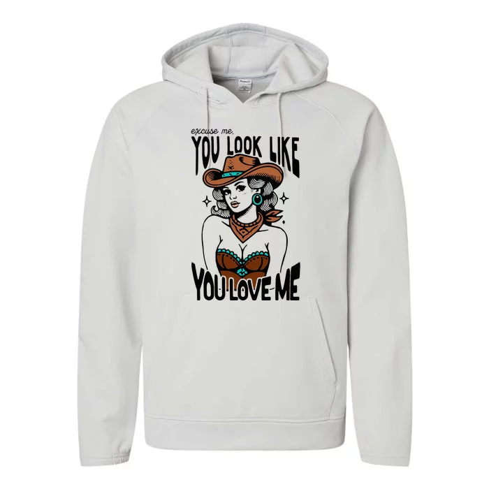 Excuse Me You Look Like Your Love Me Cowgirl Western Performance Fleece Hoodie