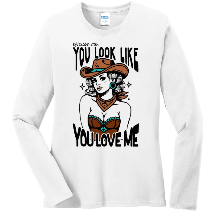 Excuse Me You Look Like Your Love Me Cowgirl Western Ladies Long Sleeve Shirt