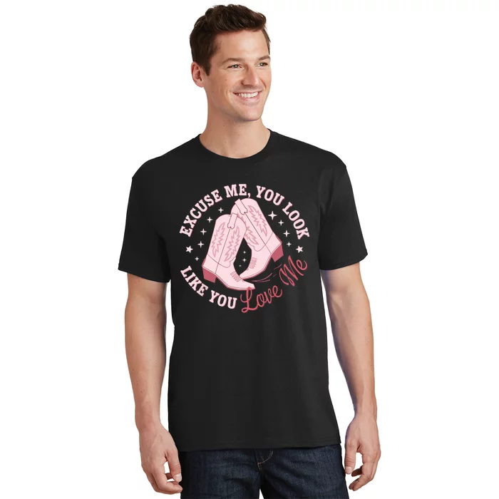 Excuse Me You Look Like You Love Me Funny Boots Apparel T-Shirt