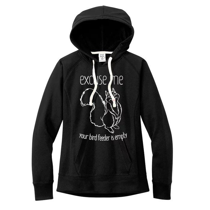 Excuse Me Your Bird Feeder Is EmptyBird Lover Women's Fleece Hoodie