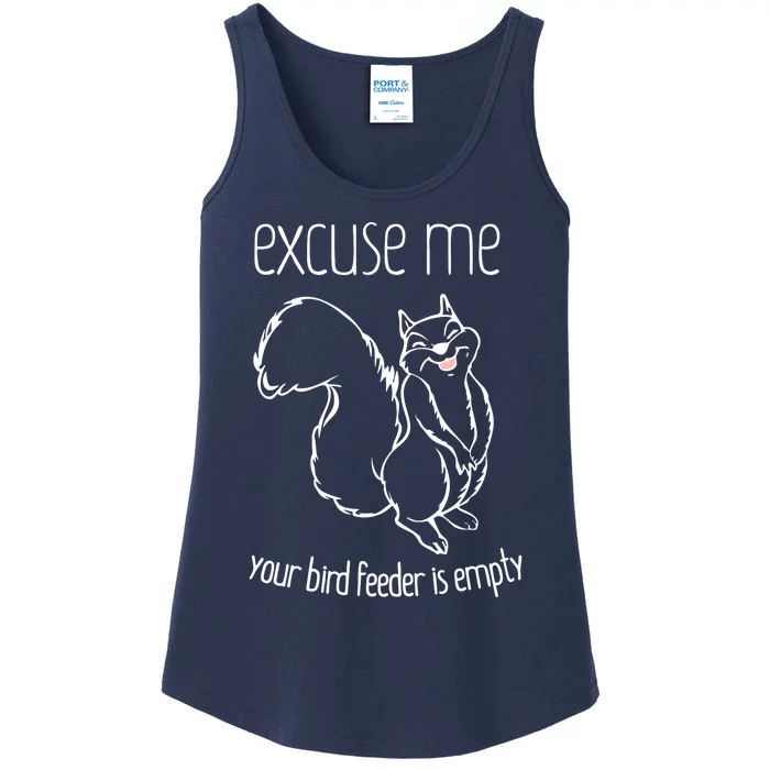 Excuse Me Your Bird Feeder Is EmptyBird Lover Ladies Essential Tank