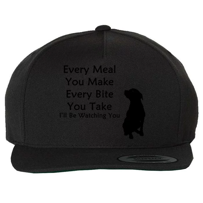 Every Meal You Make Every Bite You Take Watching You Dog Wool Snapback Cap