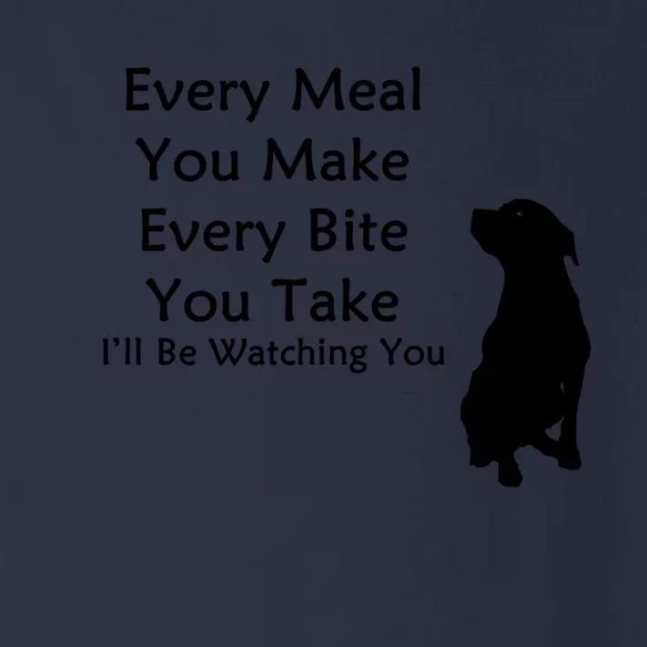 Every Meal You Make Every Bite You Take Watching You Dog Toddler Long Sleeve Shirt