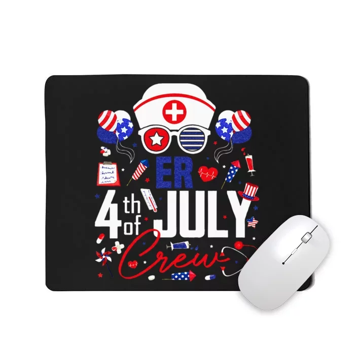 ER Nurse 4th Of July Crew Independence Day Patriotic Nurse Mousepad