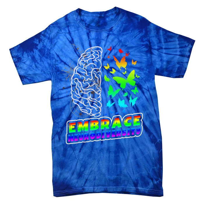 Embrace Neurodiversity Autism Adhd Asd Rainbow Brain Cool Gift Tie-Dye T-Shirt