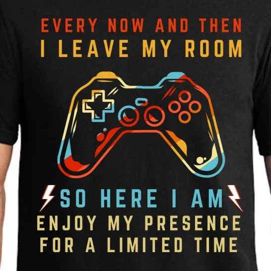 Every Now And Then I Leave My Room Funny Gaming Gamer Gift Pajama Set