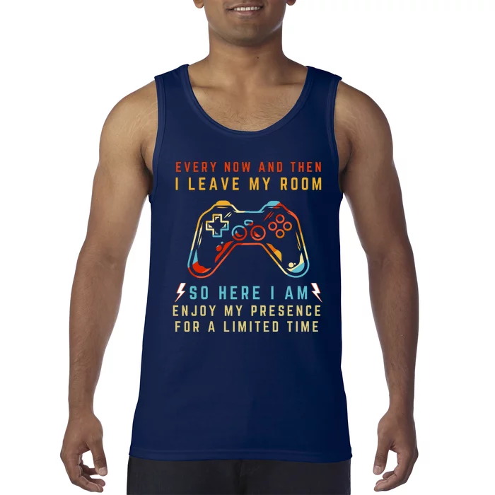 Every Now And Then I Leave My Room Funny Gaming Gamer Gift Tank Top