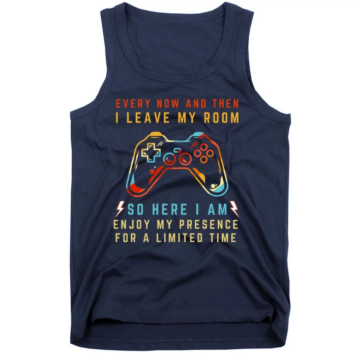 Every Now And Then I Leave My Room Funny Gaming Gamer Gift Tank Top