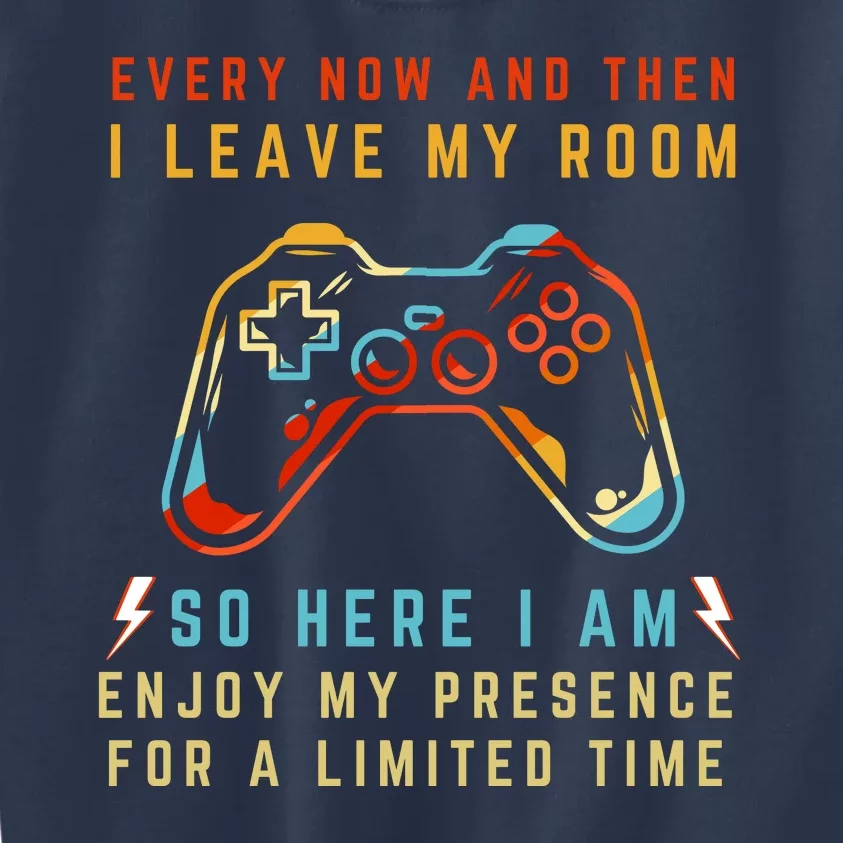 Every Now And Then I Leave My Room Funny Gaming Gamer Gift Kids Sweatshirt