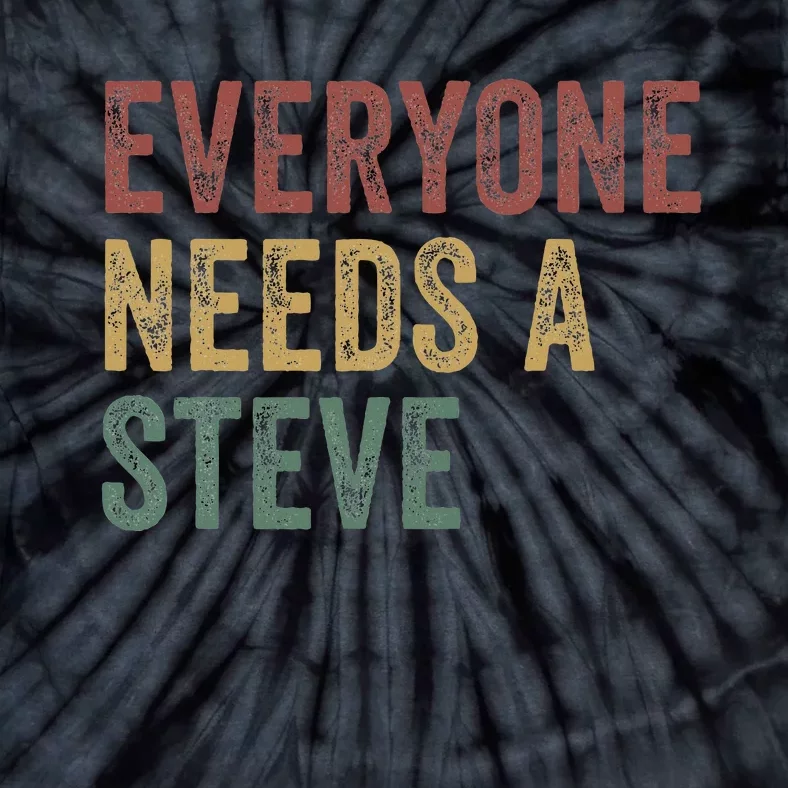 Everyone Needs A Steve Tie-Dye T-Shirt