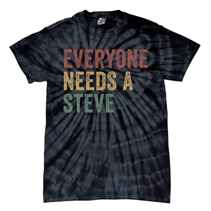 Everyone Needs A Steve Tie-Dye T-Shirt