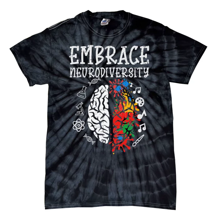 Embrace Neurodiversity Autism Awareness Asd Tie-Dye T-Shirt