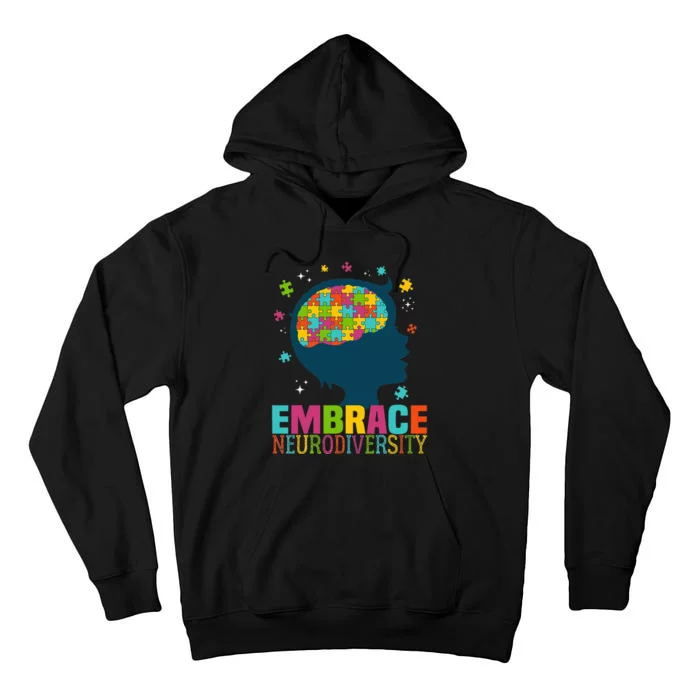 Embrace Neurodiversity Autism Awareness ASD Neurodiversity Tall Hoodie