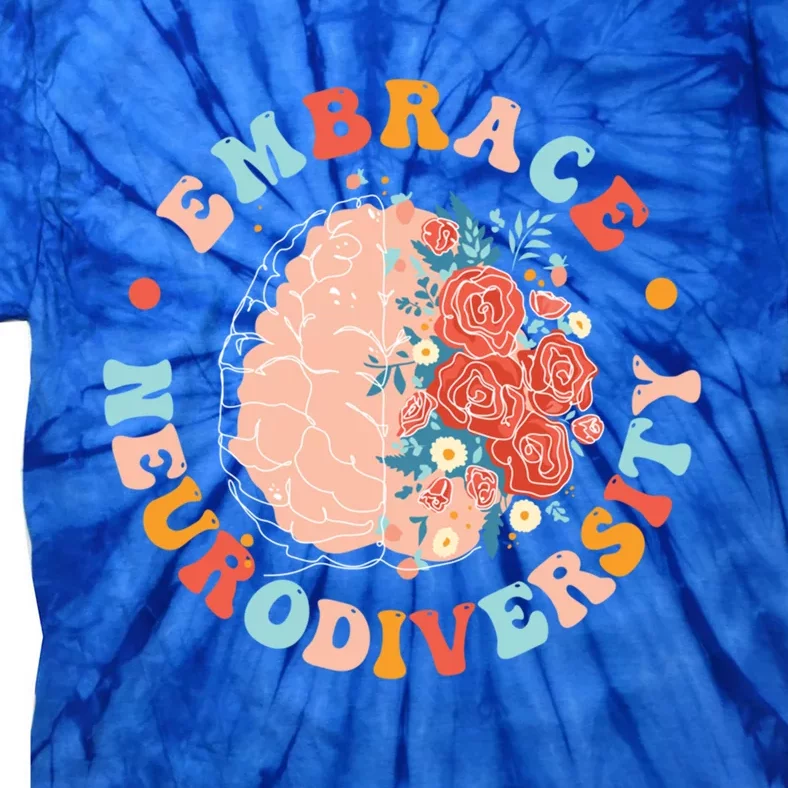 Embrace Neurodiversity Autism Awareness Neurodivergent Gift Tie-Dye T-Shirt