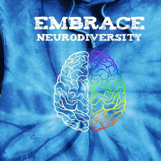 Embrace Neurodiversity Autism Adhd Asd Rainbow Brain Gift Tie Dye Hoodie