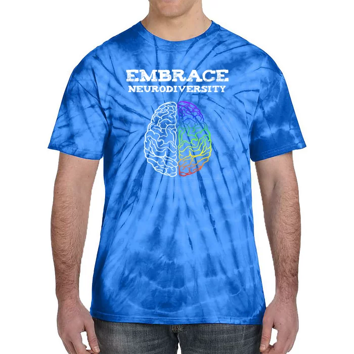 Embrace Neurodiversity Autism Adhd Asd Rainbow Brain Gift Tie-Dye T-Shirt