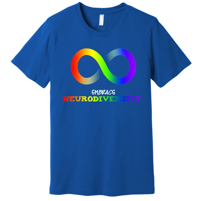 Embrace Neurodiversity Autism Asd Adhd Rainbow Infinity Cute Gift Premium T-Shirt