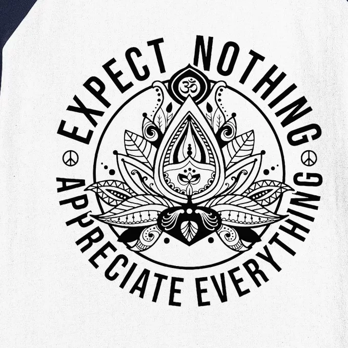 Expect Nothing Appreciate Everything Spiritual Lotus Yoga Baseball Sleeve Shirt