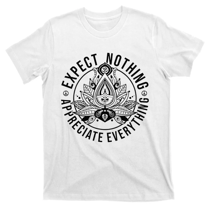 Expect Nothing Appreciate Everything Spiritual Lotus Yoga T-Shirt