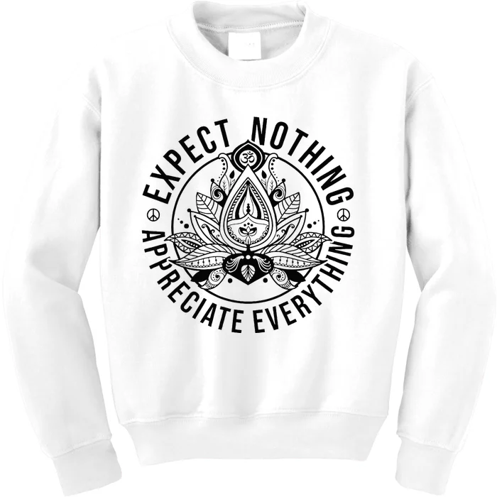 Expect Nothing Appreciate Everything Spiritual Lotus Yoga Kids Sweatshirt