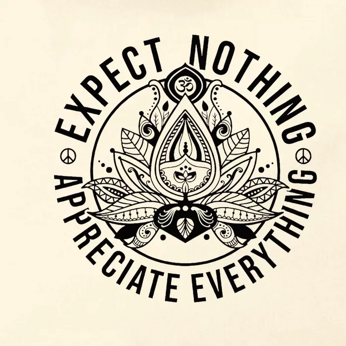 Expect Nothing Appreciate Everything Spiritual Lotus Yoga Zip Tote Bag