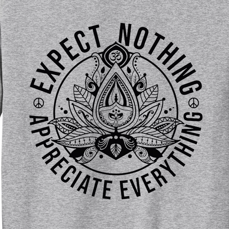 Expect Nothing Appreciate Everything Spiritual Lotus Yoga Tall Sweatshirt