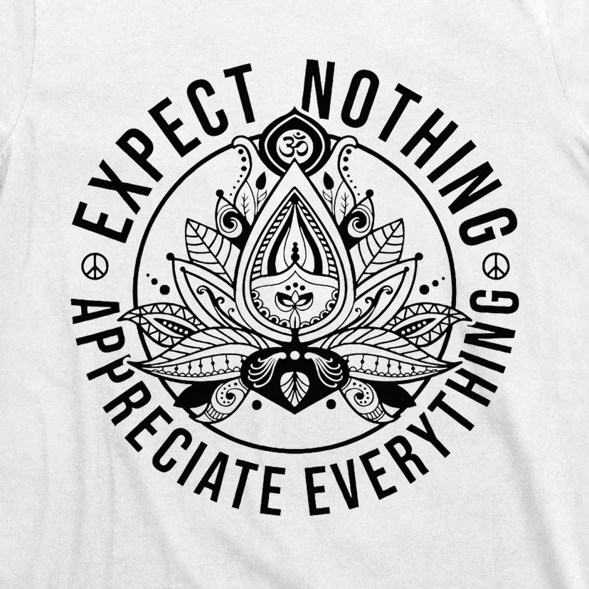 Expect Nothing Appreciate Everything Spiritual Lotus Yoga T-Shirt