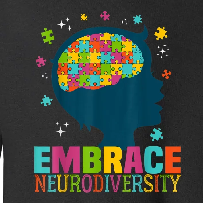 Embrace Neurodiversity Autism Awareness ASD Neurodiversity Toddler Sweatshirt