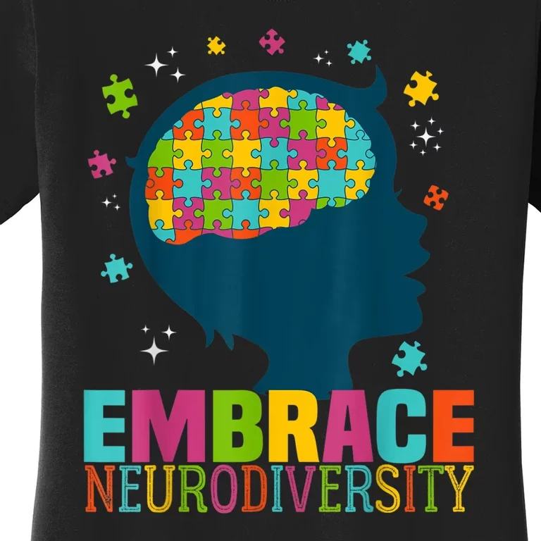 Embrace Neurodiversity Autism Awareness ASD Neurodiversity Women's T-Shirt