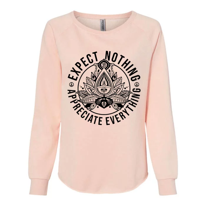 Expect Nothing Appreciate Everything Spiritual Lotus Yoga Womens California Wash Sweatshirt