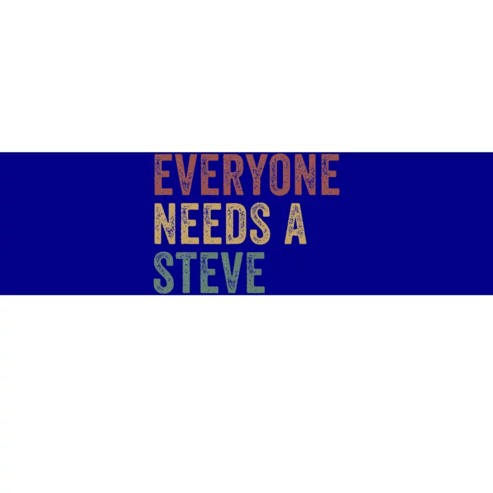 Everyone Needs A Steve Bumper Sticker