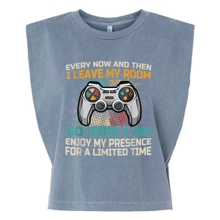 Every Now And Then I Leave My Room Funny Gaming Gamer Gift Garment-Dyed Women's Muscle Tee