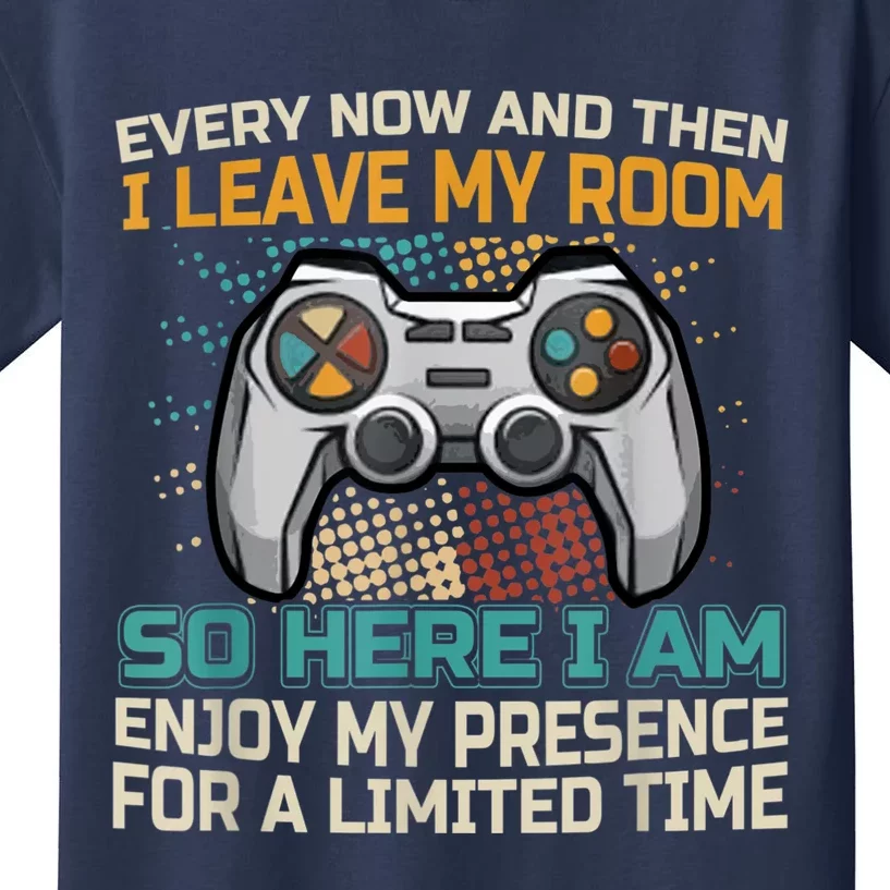 Every Now And Then I Leave My Room Funny Gaming Gamer Gift Kids T-Shirt