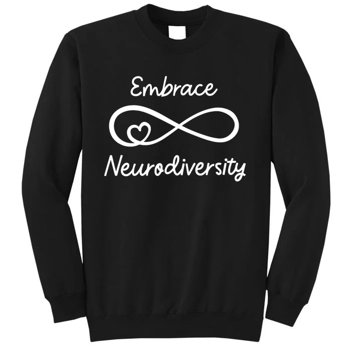 Embrace Neurodiversity Autism Awareness Teacher Mom Tall Sweatshirt