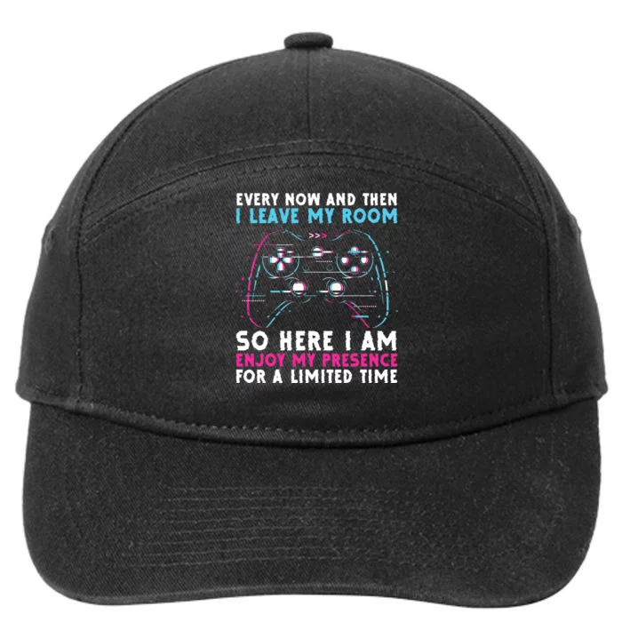 Every Now And Then I Leave My Room Funny Gaming 7-Panel Snapback Hat